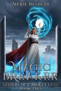 Cover: Magic Breaker (Keepers of a Broken Land, #2) - S&g Publishing