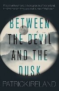 Abbildung von: Between the Devil and the Dusk - The Book Guild Ltd