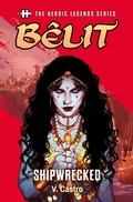 Cover: The Heroic Legends Series - B&ecirc;lit: Shipwrecked - Titan Books
