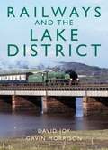 Cover: Railways and the Lake District - Great Northern Books Ltd