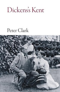 Abbildung von: Dickens's Kent - Armchair Traveller