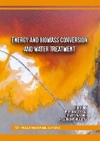 Enlarge image Cover: Energy and Biomass Conversion and Water Treatment - Trans Tech Publications Ltd