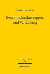 Abbildung von: Gesamtschuldnerregress und Verjährung - Mohr Siebeck