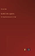 Cover: Le droit de la guerre - Outlook Verlag