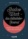 Cover: Shadow Work - das Selbstliebe-Journal - Knaur Balance