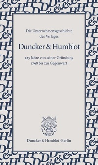 Abbildung von: Die Unternehmensgeschichte des Verlages Duncker & Humblot. - Duncker & Humblot