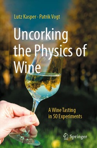 Enlarge image Cover: Uncorking the Physics of Wine - Springer