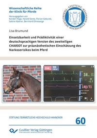 Abbildung von: Einsetzbarkeit und Prädiktivität einer deutschsprachigen Version des zweiteiligen CHARIOT zur präanästhetischen Einschätzung des Narkoserisikos beim Pferd - Cuvillier Verlag