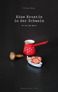 Cover: Eine Kroatin in der Schweiz - BoD - Books on Demand