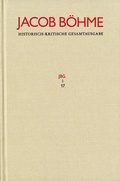 Cover: Jacob B&ouml;hme: Historisch-kritische Gesamtausgabe / Abteilung I: Schriften. Band 17: >Von Der wahren gelassenheit< (1622) - frommann-holzboog