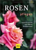 Cover: Rosen pflegen - Gr&auml;fe und Unzer