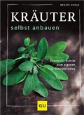 Cover: Kr&auml;uter selbst anbauen - Gr&auml;fe und Unzer