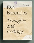 Cover: Eva Berendes: Thoughts and Feelings - Snoeck