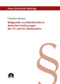 Cover: Religiosit&auml;t von Eidesformeln in deutschen Verfassungen des 19. und 20. Jahrhunderts - utzverlag GmbH