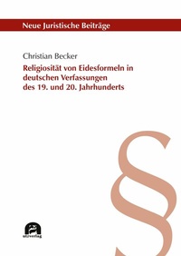 Abbildung von: Religiosität von Eidesformeln in deutschen Verfassungen des 19. und 20. Jahrhunderts - utzverlag