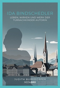 Abbildung von: Ida Bindschedler - NZZ Libro ein Imprint der Schwabe Verlagsgruppe AG