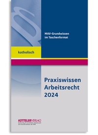 Abbildung von: Praxiswissen Arbeitsrecht 2024 katholisch - KETTELER-Verlag GmbH
