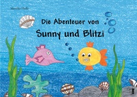 Abbildung von: Die Abenteuer von Sunny und Blitzi - MEDU VERLAG