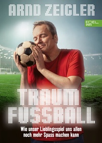 Abbildung von: Traumfußball - Edel Sports - ein Verlag der Edel Verlagsgruppe