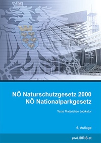 Abbildung von: NÖ Naturschutzgesetz 2000 / NÖ Nationalparkgesetz - Pro Libris Verlagsgesellschaft