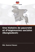 Cover: Une histoire de pauvrete et d'hegemonies sociales (Bangladesh) - Editions Notre Savoir