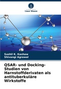 Cover: QSAR- und Docking-Studien von Harnstoffderivaten als antituberkulaere Wirkstoffe - Verlag Unser Wissen