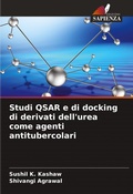 Cover: Studi QSAR e di docking di derivati dell'urea come agenti antitubercolari - Edizioni Sapienza