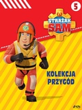 Cover: Strazak Sam - Kolekcja przyg&oacute;d 5 - SAGA Kids