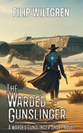 Cover: The Warded Gunslinger - LVE Press