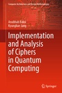 Cover: Implementation and Analysis of Ciphers in Quantum Computing - Springer