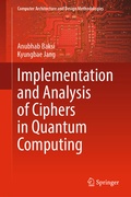 Cover: Implementation and Analysis of Ciphers in Quantum Computing - Springer