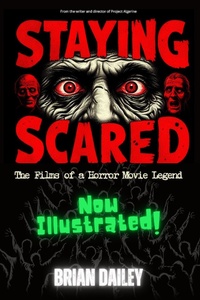 Enlarge image Cover: Staying Scared - The Films of a Horror Movie Legend - Indulge Media Group
