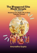 Cover: Bhagavad Gita Made Simple Part-3 - Anuradha Gupta