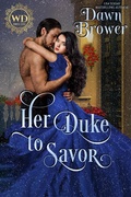 Cover: Her Duke to Savor (Wayward Dukes' Alliance, #13) - MG Press