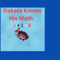 Enlarge image Cover: Dakota Knows His Math 1+1=2 - Linda Wright
