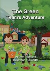 Enlarge image Cover: The Green Team's Adventure - ROCJANE