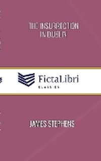 Abbildung von: The Insurrection in Dublin (FictaLibri Classics) - Blurb