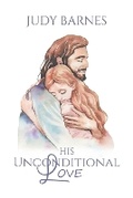 Cover: His Unconditional Love - PageTurner Press and Media