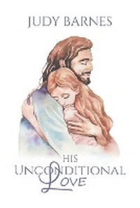 Enlarge image Cover: His Unconditional Love - PageTurner Press and Media