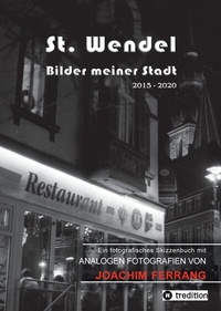 Abbildung von: St. Wendel - Bilder meiner Stadt - tredition
