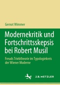 Bild: Modernekritik und Fortschrittsskepsis bei Robert Musil - J.B. Metzler