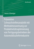 Cover: Pr&auml;ventive Schwachstellenanalytik mit Methodenzuweisung zur Produktivit&auml;tsoptimierung von Fertigungsbetrieben der Automobilzulieferindustrie - Springer Vieweg