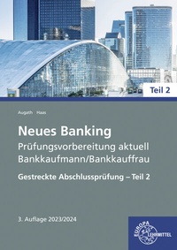 Abbildung von: Neues Banking Prüfungsvorbereitung aktuell Bankkaufmann/Bankkauffrau - Europa-Lehrmittel