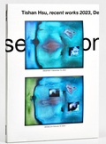 Cover: Tishan Hsu. recent works 2023 - K&ouml;nig, Walther