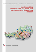 Cover: Radionuklide in Grundw&auml;ssern, Gesteinen und Bachsedimenten &Ouml;sterreich - GeoSphere Austria