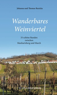 Abbildung von: Wanderbares Weinviertel - Edition Winkler-Hermaden