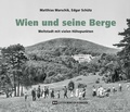 Cover: Wien und seine Berge - Edition Winkler-Hermaden