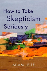 Abbildung von: How to Take Skepticism Seriously - OUP eBook