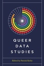 Cover: Queer Data Studies - University of Washington Press