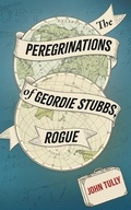 Cover: The Peregrinations of Geordie Stubbs, Rogue - Ashwood Publishing